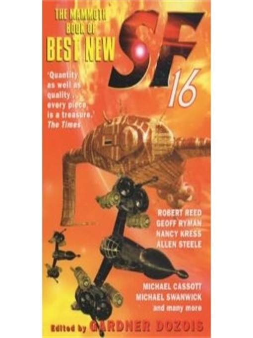 Title details for The Mammoth Book of Best New SF 16 by Gardner Dozois - Wait list